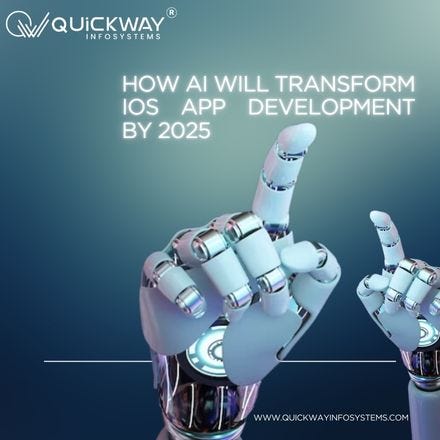 How AI Will Transform iOS App Development by 2025 | by Quickway Infosystems | Dec, 2024 | Mobile App Circular